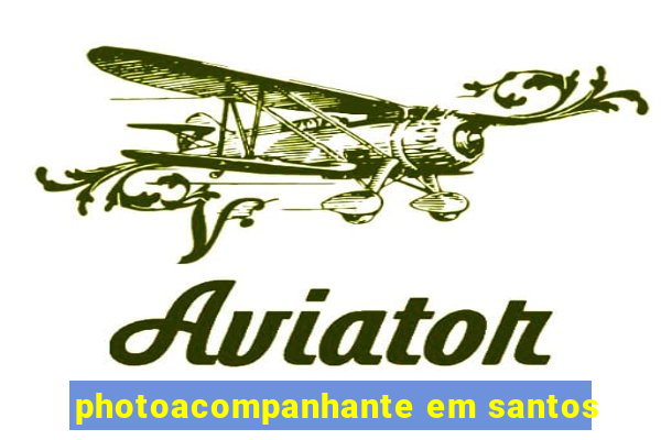 photoacompanhante em santos